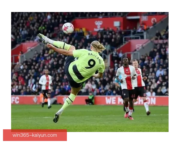 哈兰德在曼城的表现持续提升，成为球队进攻核心。